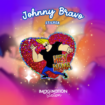 Sticker of Johnny Bravo with 'Hey Mama' text on a colorful heart background, featuring the brand 'Imagination Station'.