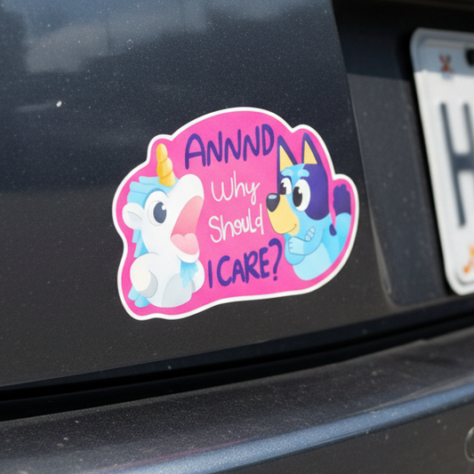 Cartoon sticker with unicorn and dog on pink background with text 'ANND Why Should I CARE?' on a car window.