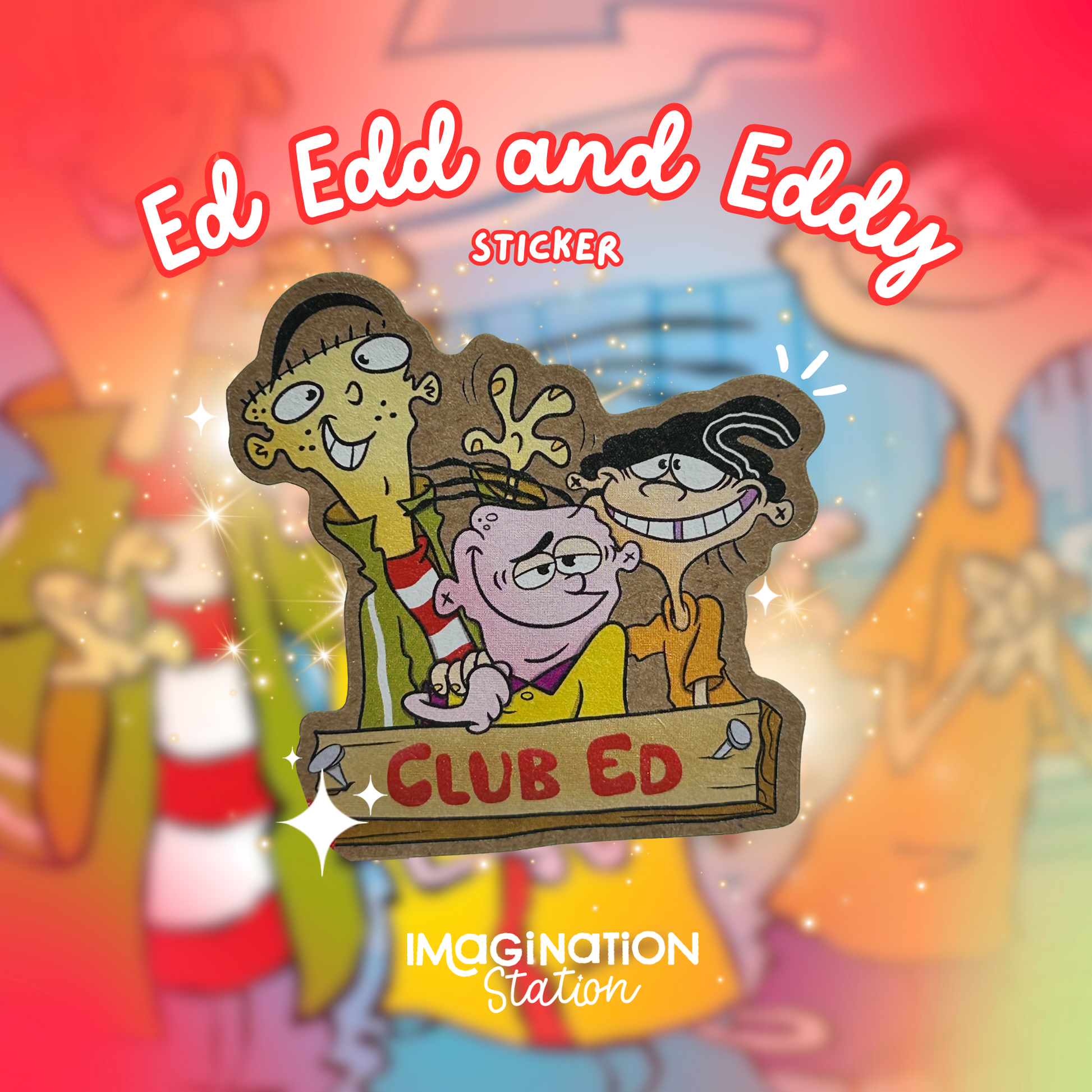 Sticker of Ed, Edd, and Eddy characters with 'Club Ed' text on a colorful background.