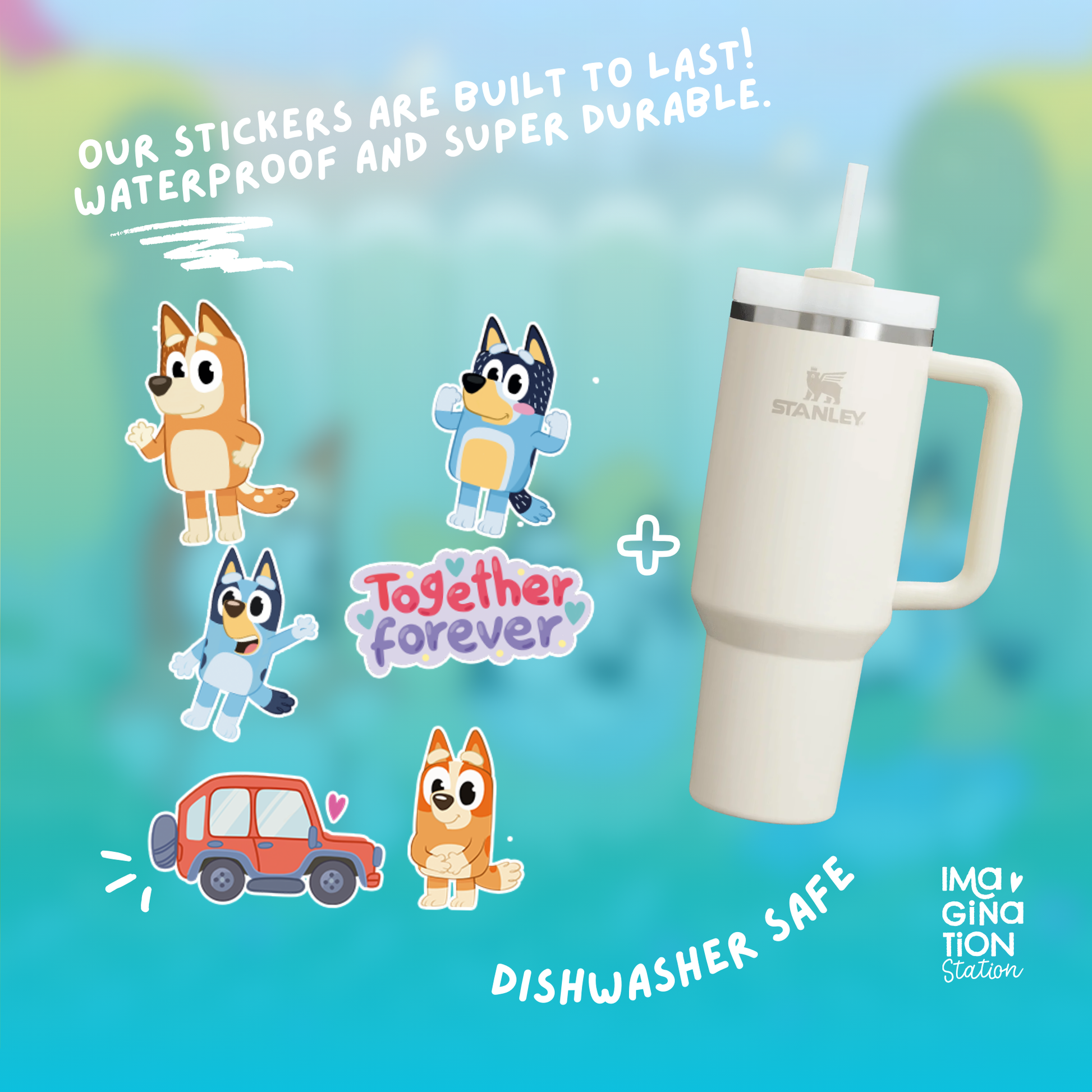 Stanley tumbler with cartoon characters and text about stickers being waterproof and durable on a blue background.