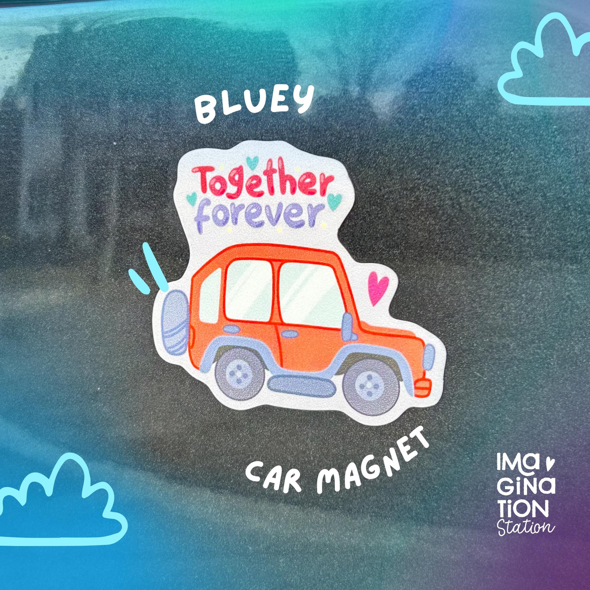 Car magnet with 'Bluey Together Forever' text and cartoon car on a blue background