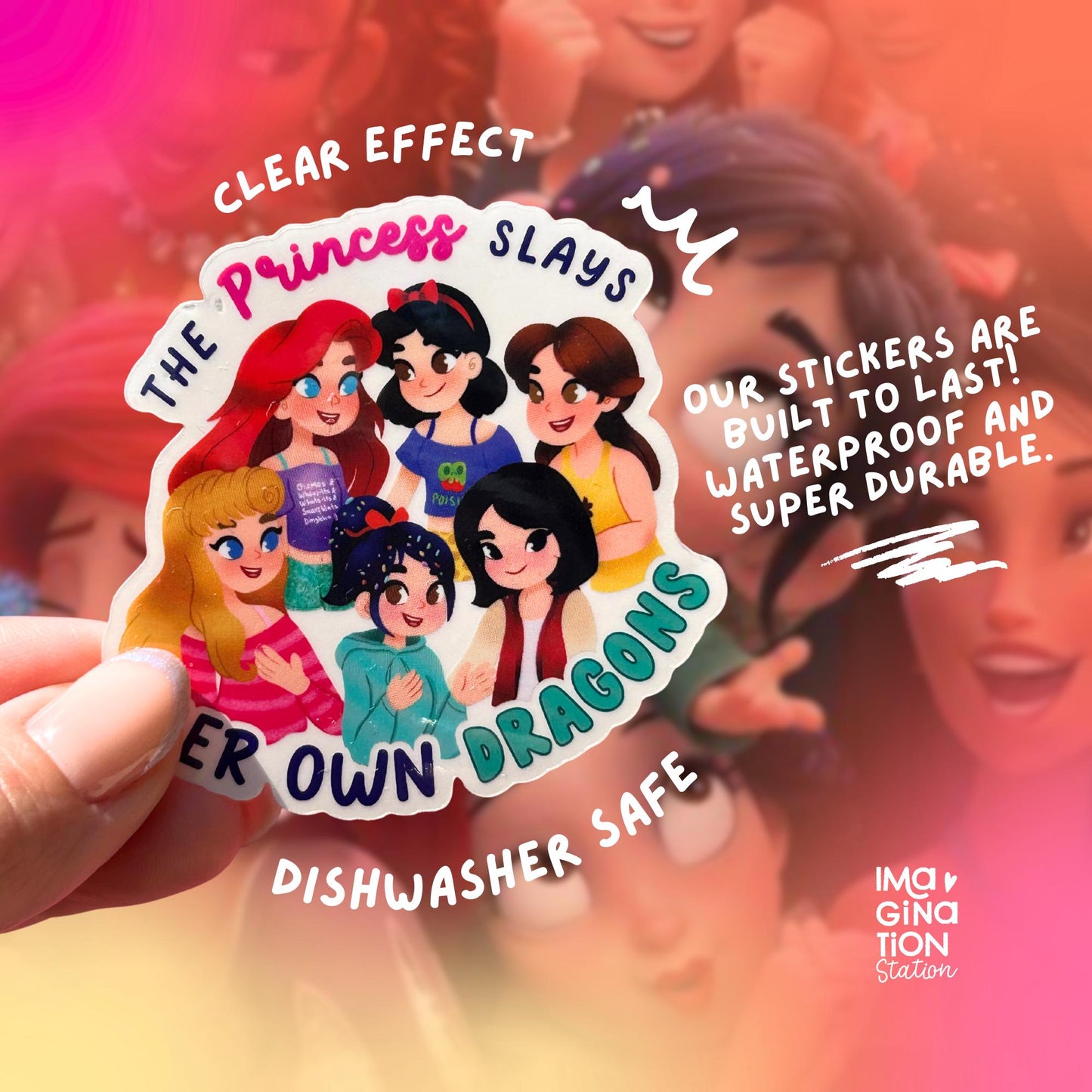 Princess Slays Dragons quote sticker held by hand – 2.5 x 2.6 inch clear glossy Disney vinyl