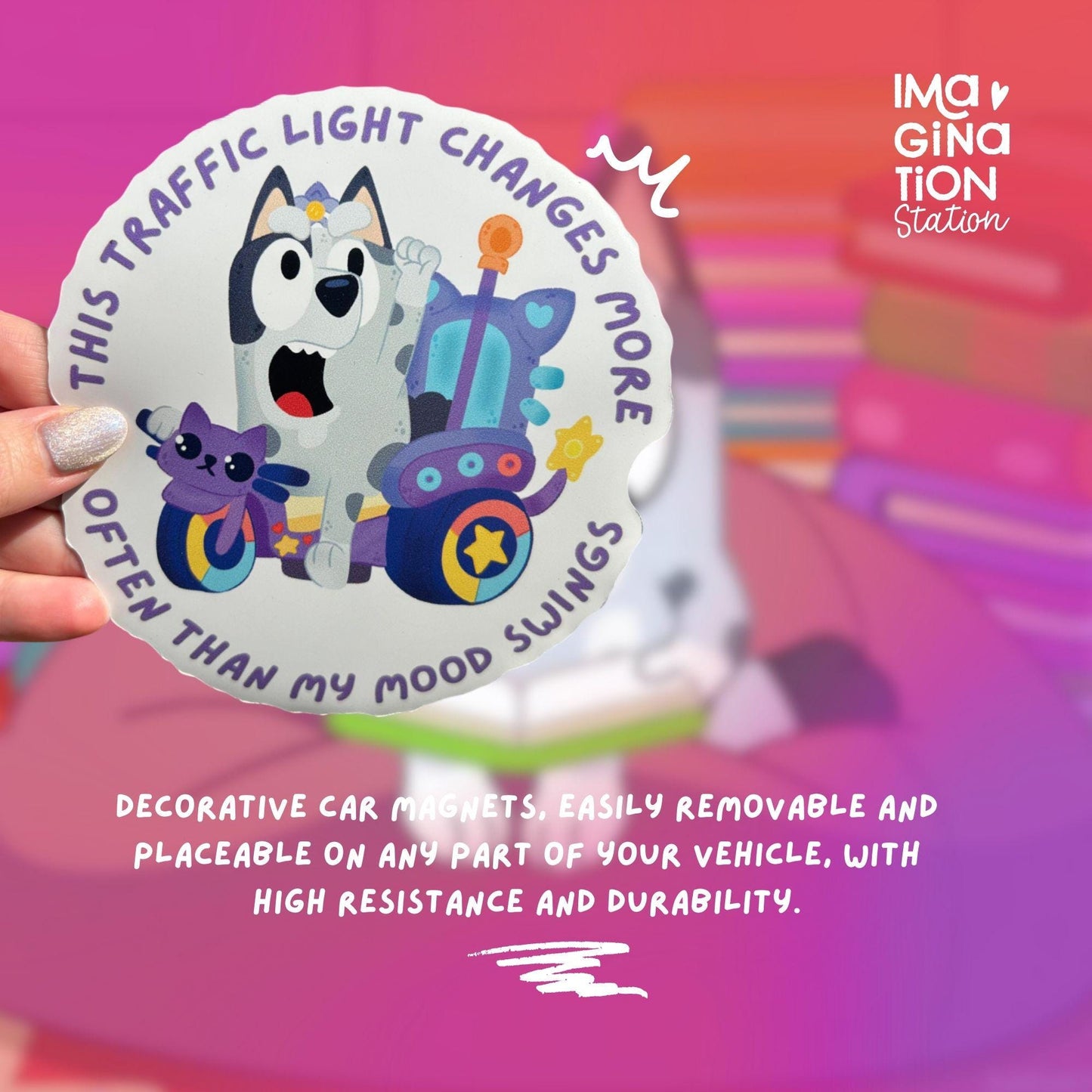 Bluey Muffin Mood Swings Funny Quote - Weatherproof Vinyl Magnet