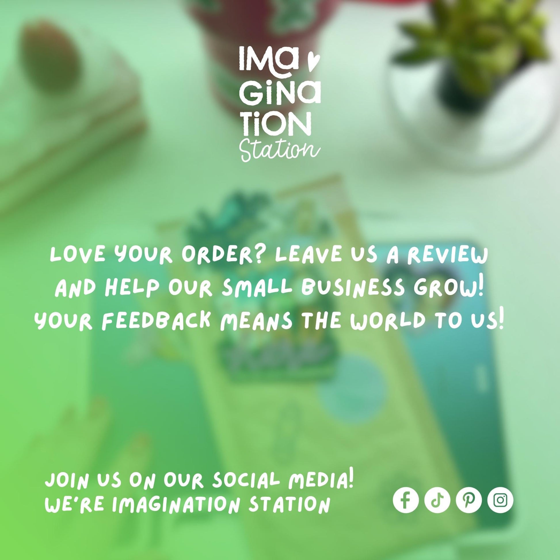 Blurred background with text overlay promoting feedback for Imagination Station.
