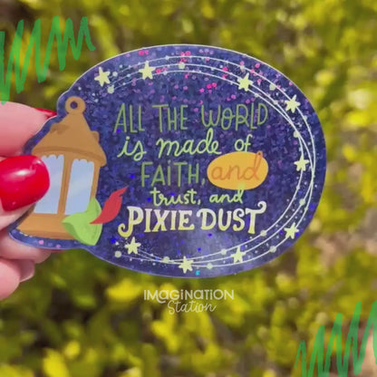 Peter Pan "Faith Trust & Pixie Dust" Sticker – Glitter Glossy Waterproof Disney Vinyl