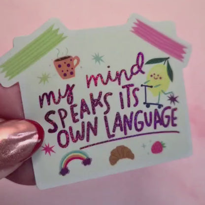 \"My Mind Speaks Its Own Language\" Quote Sticker – Pixie Dust Glossy Waterproof Vinyl Decal