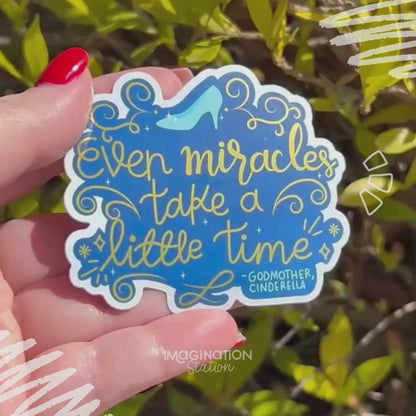Cinderella "Even Miracles Take a Little Time" Sticker – Mirror Glossy Disney Vinyl